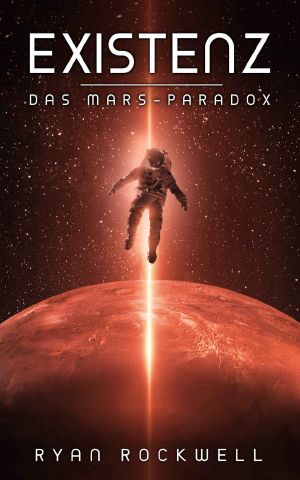 [Mars Paradox 01] • Existenz